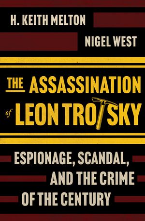 The Death of Trotsky: Spies, Assassins, and the Crime of the Century image number 0