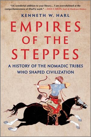 Empires of the Steppes: A History of the Nomadic Tribes Who Shaped Civilization image number 0