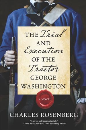 The Trial and Execution of the Traitor George Washington image number 0