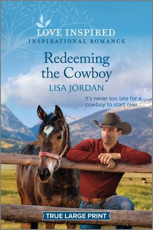 Redeeming the Cowboy: An Uplifting Inspirational Romance image number 0