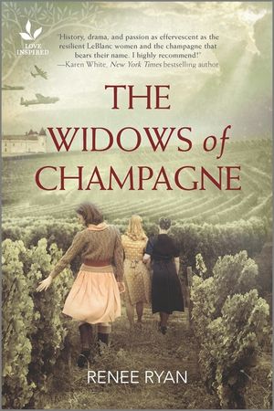 The Widows of Champagne: An Inspirational Novel of Ww2 image number 0