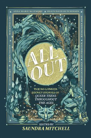 All Out: The No-Longer-Secret Stories of Queer Teens Throughout the Ages image number 0