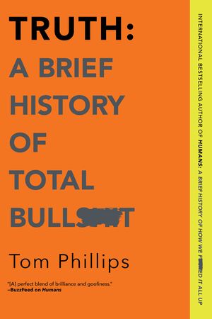 Truth: A Brief History of Total Bullsh*t image number 0
