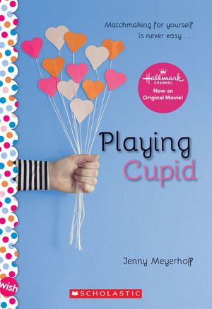 Playing Cupid: A Wish Novel image number 0