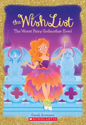 The Worst Fairy Godmother Ever (the Wish List #1), 1 image number 0