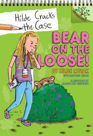 Bear on the Loose!: A Branches Book (Hilde Cracks the Case #2) (Library Edition), 2: A Branches Book image number 0