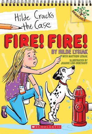 Fire! Fire!: A Branches Book (Hilde Cracks the Case #3), 3: A Branches Book image number 0