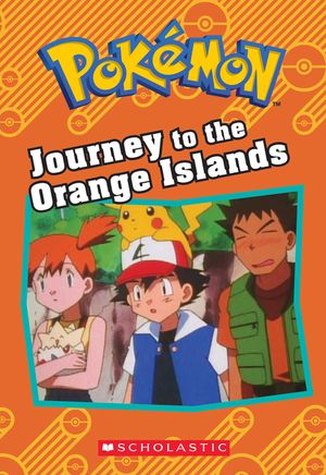 Journey to the Orange Islands (Pok&eacute;mon: Chapter Book) image number 0