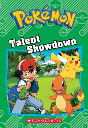 Talent Showdown (Pok&eacute;mon: Chapter Book) image number 0