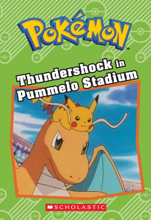 Thundershock in Pummelo Stadium (Pok&eacute;mon: Chapter Book) image number 0