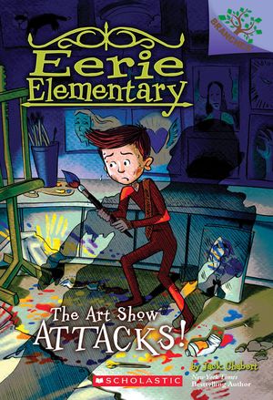 The Art Show Attacks!: A Branches Book (Eerie Elementary #9), 9 image number 0