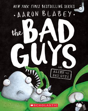 The Bad Guys in Alien Vs Bad Guys (the Bad Guys #6), 6 image number 0