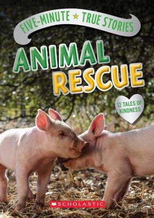Five-Minute True Stories: Animal Rescue image number 0