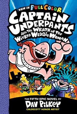 Captain Underpants and the Wrath of the Wicked Wedgie Woman: Color Edition (Captain Underpants #5) (Color Edition), 5 image number 0