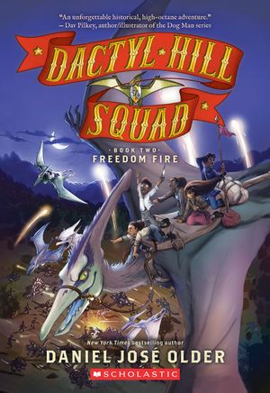 Freedom Fire (Dactyl Hill Squad #2), 2 image number 0