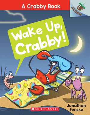 Wake Up, Crabby!: An Acorn Book (a Crabby Book #3), 3 image number 0