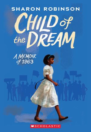 Child of the Dream (a Memoir of 1963) image number 0