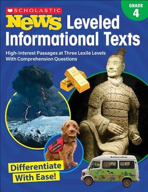 Scholastic News Leveled Informational Texts: Grade 4: High-Interest Passages Written in Three Levels with Comprehension Questions image number 0