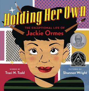 Holding Her Own: The Exceptional Life of Jackie Ormes image number 0