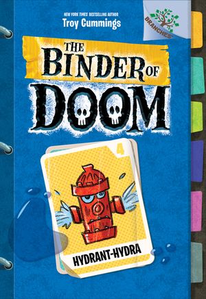 Hydrant-Hydra: A Branches Book (the Binder of Doom #4) (Library Edition), 4 image number 0
