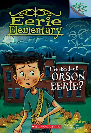 The End of Orson Eerie? a Branches Book (Eerie Elementary #10), 10 image number 0