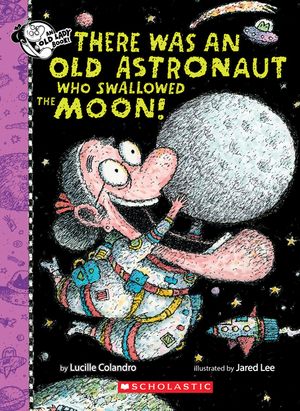 There Was an Old Astronaut Who Swallowed the Moon! image number 0