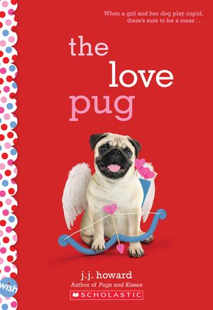 The Love Pug: A Wish Novel image number 0