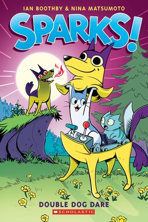 Sparks! Double Dog Dare: A Graphic Novel (Sparks! #2), 2 image number 0