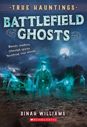 Battlefield Ghosts (True Hauntings #2) image number 0