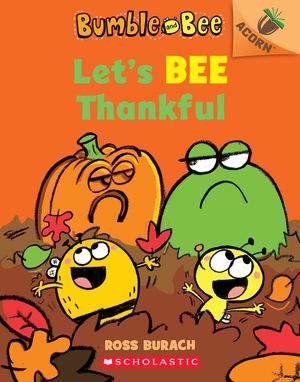 Let's Bee Thankful (Bumble and Bee #3), 3: An Acorn Book image number 0