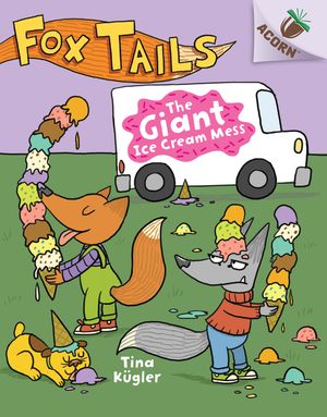 The Giant Ice Cream Mess: An Acorn Book (Fox Tails #3) (Library Edition), 3 image number 0