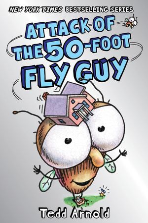 Attack of the 50-Foot Fly Guy! (Fly Guy #19), 19 image number 0