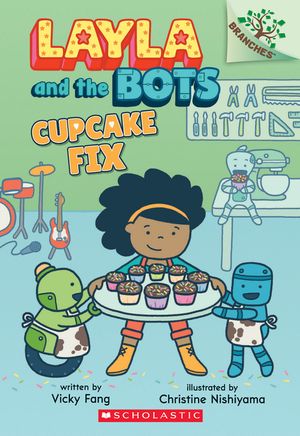 Cupcake Fix: A Branches Book (Layla and the Bots #3), 3 image number 0