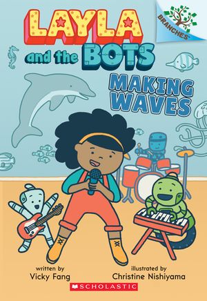 Making Waves: A Branches Book (Layla and the Bots #4) image number 0