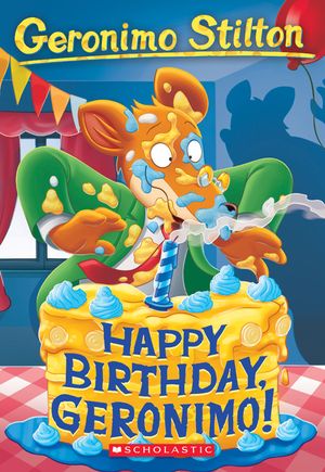 Happy Birthday, Geronimo! (Geronimo Stilton #74), 74 image number 0