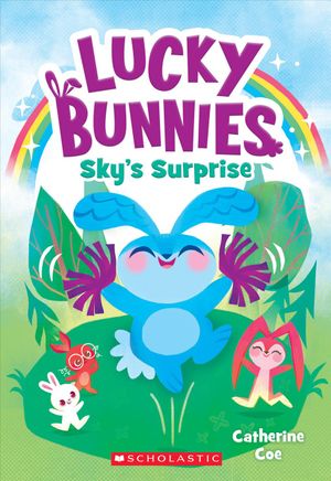 Sky's Surprise (Lucky Bunnies #1), 1 image number 0