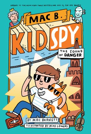 The Sound of Danger (Mac B., Kid Spy #5), 5 image number 0
