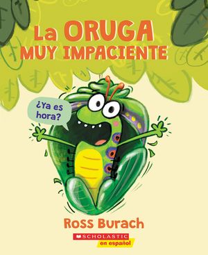 La Oruga Muy Impaciente (the Very Impatient Caterpillar) image number 0