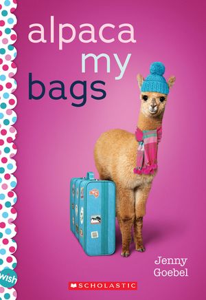 Alpaca My Bags: A Wish Novel image number 0