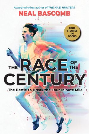 The Race of the Century: The Battle to Break the Four-Minute Mile (Scholastic Focus) image number 0