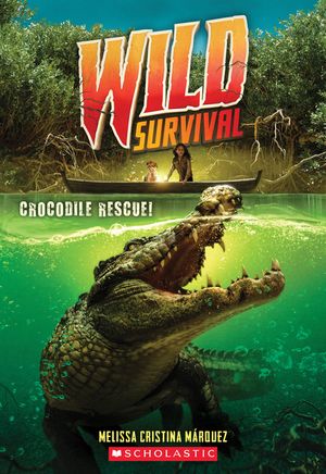 Crocodile Rescue! (Wild Survival #1), 1 image number 0