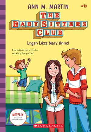 Logan Likes Mary Anne! (the Baby-Sitters Club, 10), 10 image number 0