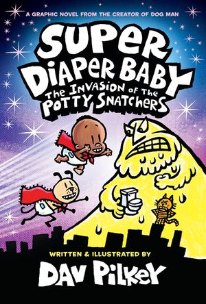 Super Diaper Baby 2: The Invasion of the Potty Snatchers: Color Edition (from the Creator of Dog Man) image number 0