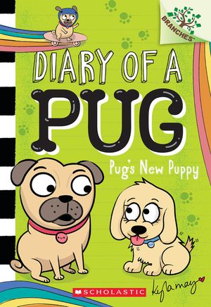 Pug's New Puppy: A Branches Book (Diary of a Pug #8): A Branches Book image number 0