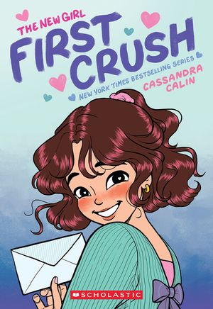 The New Girl: First Crush: A Graphic Novel (the New Girl #2) image number 0