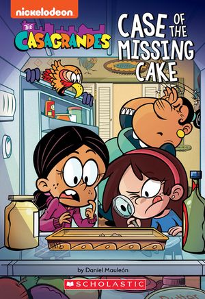 Case of the Missing Cake (the Casagrandes Chapter Book #1) image number 0
