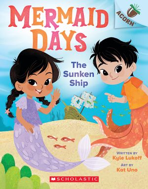 The Sunken Ship: An Acorn Book (Mermaid Days #1) image number 0