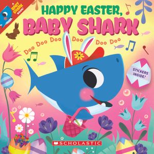 Happy Easter, Baby Shark!: Doo Doo Doo Doo Doo Doo (a Baby Shark Book) image number 0