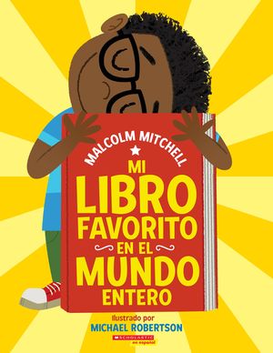 Mi Libro Favorito En El Mundo Entero (My Very Favorite Book in the Whole Wide World) image number 0