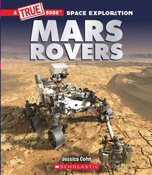 Mars Rovers (a True Book: Space Exploration) image number 0